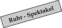 Ruhr - Spektakel