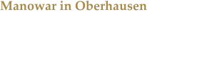 Manowar in Oberhausen Die Kings of Metal überzeugten bei der „Crushing The Enemies Of Metal Anniversary Tour“.