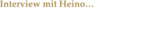 Interview mit Heino… …über Rammstein, Mozart, Enzian und frische Erdbeeren.