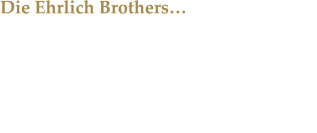 Die Ehrlich Brothers… …verwandelten die Westfalenhalle Dortmund in einen gigantischen Zauberkasten.