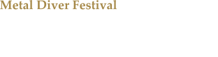 Metal Diver Festival Das Metal Diver Festival in Marsberg berzeugte in diesem Jahr u.a. mit U.D.O. & Rotting Christ.