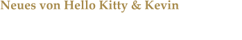 Neues von Hello Kitty & Kevin Comedy Shootingstar Jacqueline Feldmann im Interview.